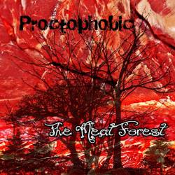 Proctophobic : The Meat Forest